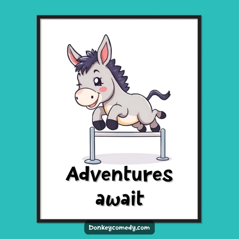 Funny Donkey Leap Poster - Motivational Wall Art & Gift