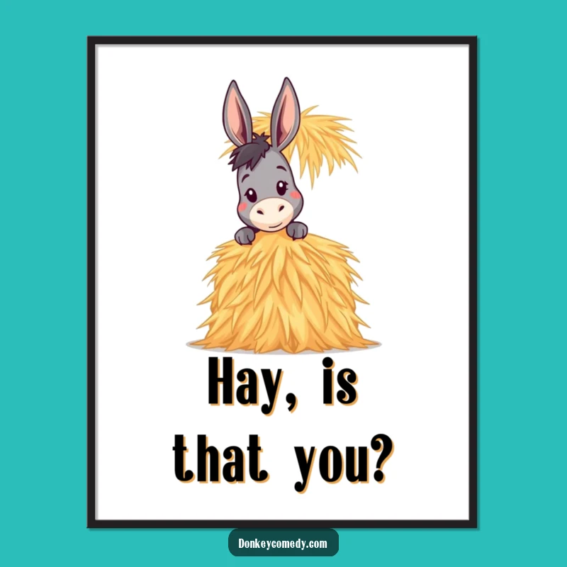 Funny Donkey Hay Peek Poster: Add Whimsy to Your Walls, a Charming Funny Gift