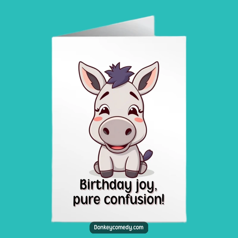 Free Printable Birthday Card: Confused Donkey Funny Downloadable Gift!