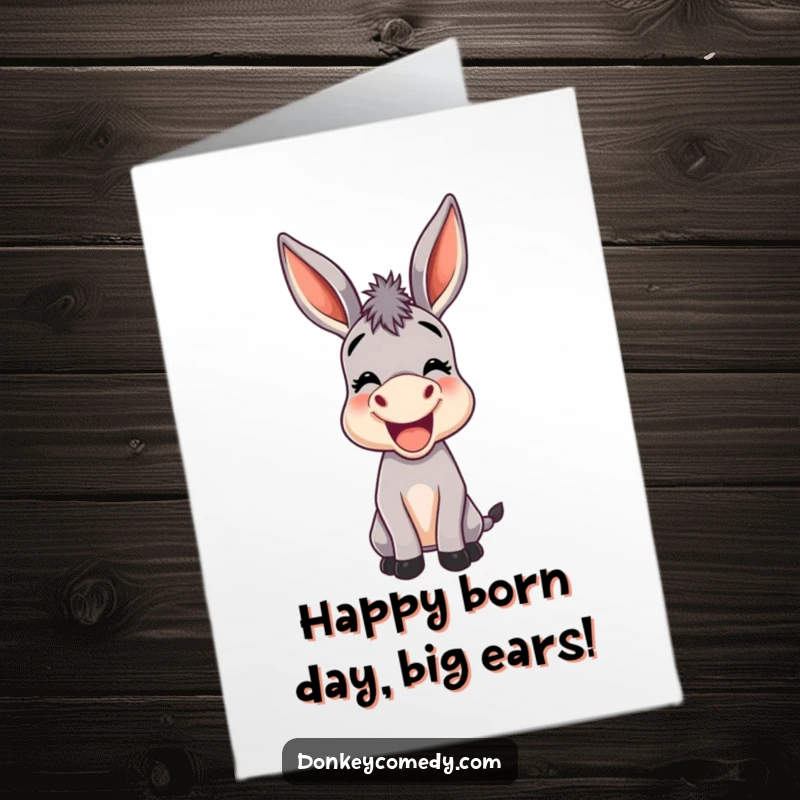 Funny Free Printable Birthday Card: A donkey with enormous ears is braying with pure, unadulterated joy for a birthday.