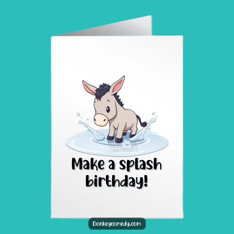 Free Printable Funny Donkey Birthday Card: Splash of Joy Downloadable Greeting