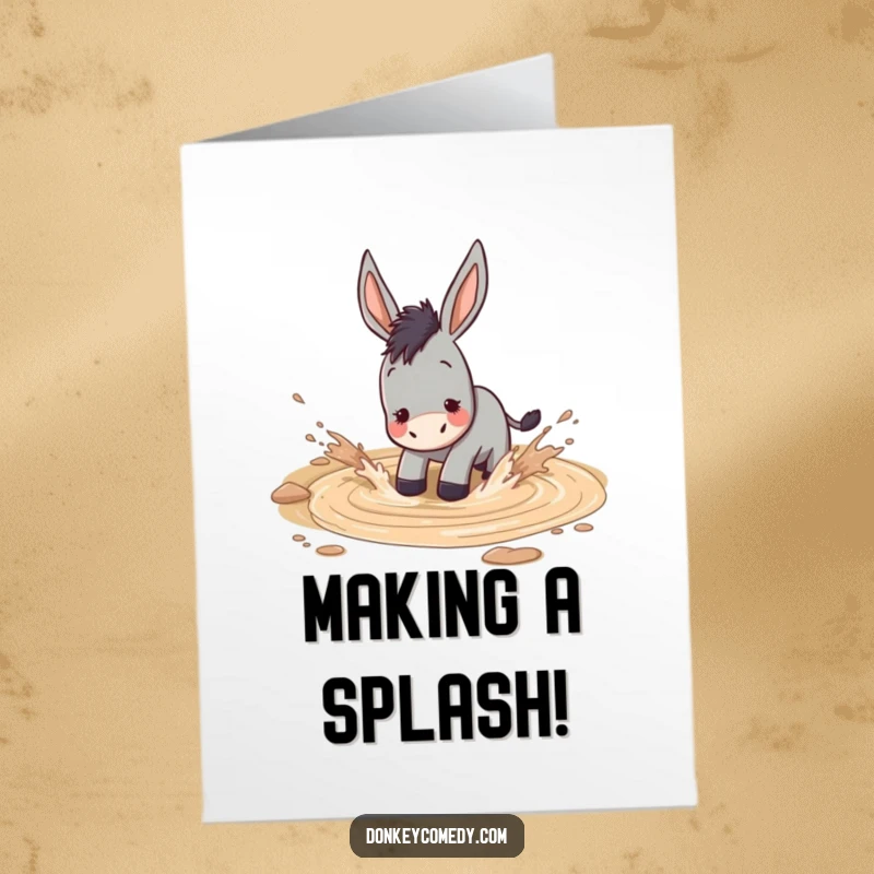 Free Printable Congratulations Card: A happy donkey is covered in mud, gleefully splashing water in a muddy puddle.