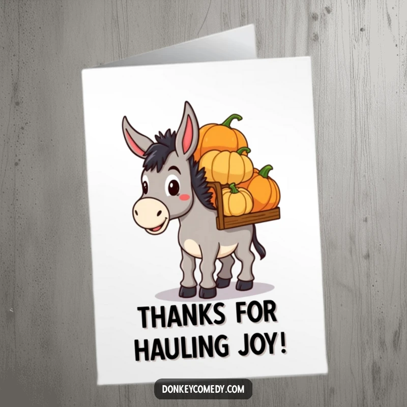 Funny Free Printable Thank You Card: A determined donkey carrying a large load of colorful pumpkins, thanking them for their support.