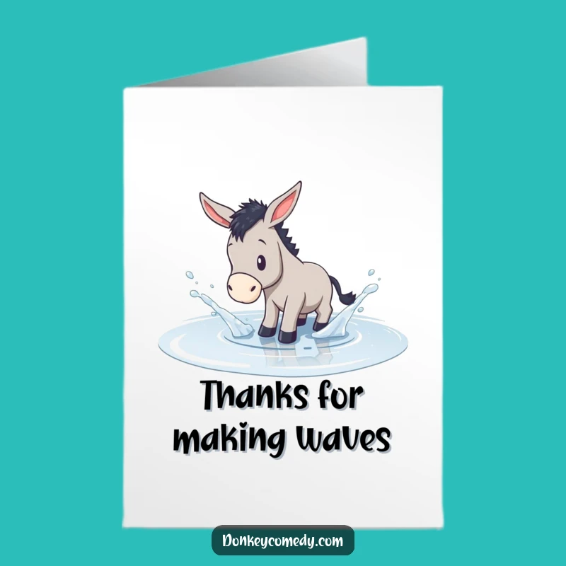 Free Printable Funny Thank You Card: Donkey's Splash of Thanks Downloadable