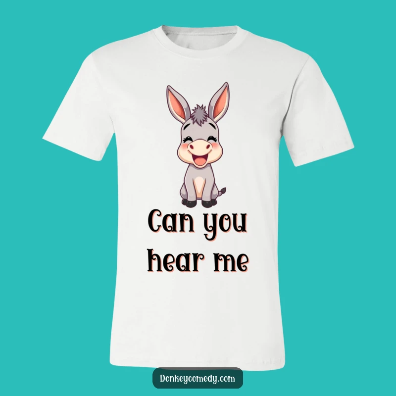 Funny Donkey Big Ears Bray T-Shirt - Hilarious Donkey Vocal Gift